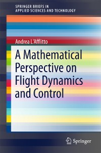 Cover A Mathematical Perspective on Flight Dynamics and Control