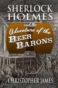 Cover Sherlock Holmes and the Adventure of the Beer Barons