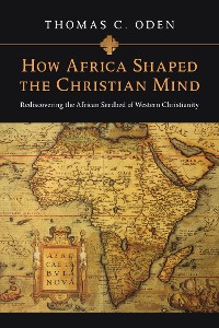 Cover How Africa Shaped the Christian Mind