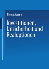 Cover Investitionen, Unsicherheit und Realoptionen