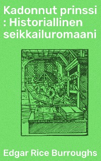 Cover Kadonnut prinssi : Historiallinen seikkailuromaani