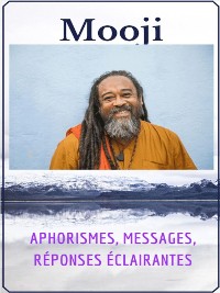 Cover Mooji - Aphorismes, messages, réponses éclairantes