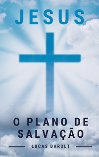 Cover Jesus, o Plano de Salvação