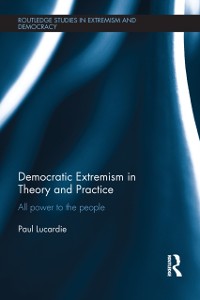 Cover Democratic Extremism in Theory and Practice