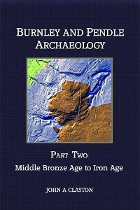 Cover Burnley and Pendle Archaeology: Part Two