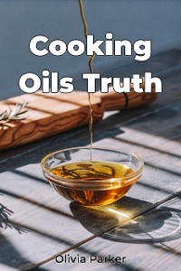 Cover Cooking Oils Truth