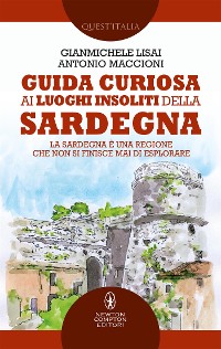 Cover Guida curiosa ai luoghi insoliti della Sardegna