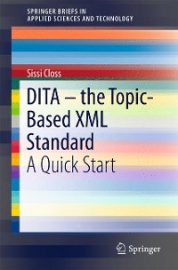 Cover DITA – the Topic-Based XML Standard