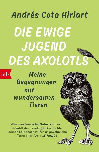 Cover Die ewige Jugend des Axolotls