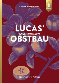 Cover Lucas' Anleitung zum Obstbau