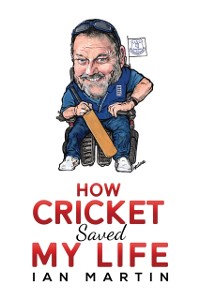 Cover How Cricket Saved My Life