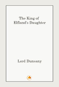 Cover THE KING OF ELFLAND'S DAUGHTER