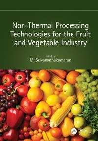 Cover Non-Thermal Processing Technologies for the Fruit and Vegetable Industry
