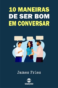 Cover 10 Maneiras de ser bom em conversar