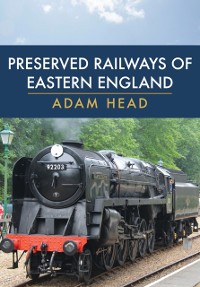 Cover Preserved Railways of Eastern England