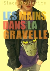 Cover Les mains dans la gravelle