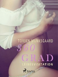 Cover 360 Grad - Leibesvisitation (Erotische Geschichten, Band 10)