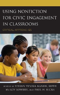 Cover Using Nonfiction for Civic Engagement in Classrooms