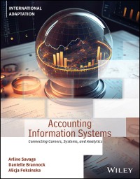 Cover Accounting Information Systems : Connecting Careers, Systems, and Analytics, International Adaptation
