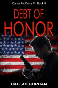 Cover Debt of Honor (Carlos McCrary PI, Book 9)