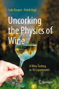 Cover Uncorking the Physics of Wine