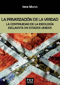 Cover La privatización de la verdad