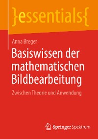 Cover Basiswissen der mathematischen Bildbearbeitung