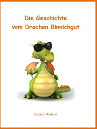 Cover Die Geschichte vom Drachen Binnichgut