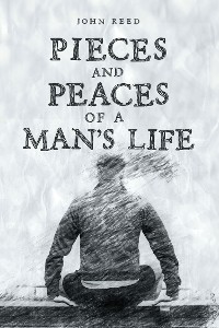 Cover PIECES and PEACES of a MAN'S LIFE