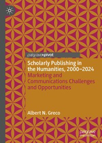 Cover Scholarly Publishing in the Humanities, 2000-2024