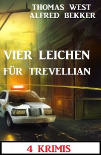 Cover Vier Leichen für Trevellian: 4 Krimis