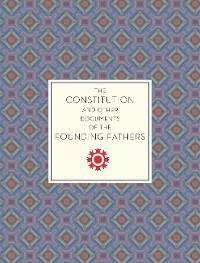 Cover The Constitution and Other Documents of the Founding Fathers