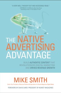 Cover Native Advertising Advantage: Build Authentic Content that Revolutionizes Digital Marketing and Drives Revenue Growth