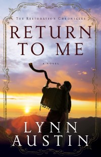 Cover Return to Me (The Restoration Chronicles Book #1)