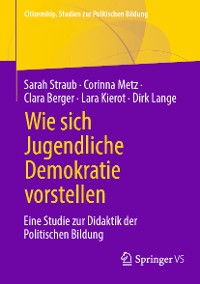 Cover Wie sich Jugendliche Demokratie vorstellen