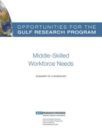 Cover Opportunities for the Gulf Research Program: Middle-Skilled Workforce Needs