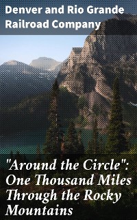 Cover "Around the Circle": One Thousand Miles Through the Rocky Mountains