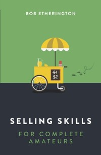 Cover Selling Skills for Complete Amateurs