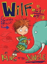 Cover Wilf the Mighty Worrier is King of the Jungle