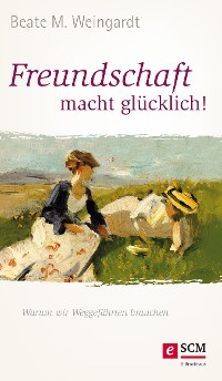 Cover Freundschaft macht glücklich!