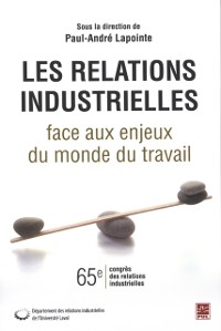 Cover Les relations industrielles face aux enjeux du monde du...