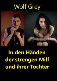 Cover In den Händen einer strengen Milf und ihrer Tochter