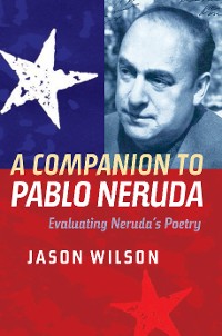 Cover A Companion to Pablo Neruda