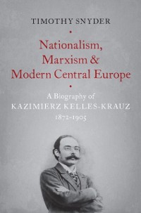 Cover Nationalism, Marxism, and Modern Central Europe