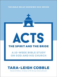 Cover Acts (The Bible Recap Knowing God Series)