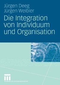 Cover Die Integration von Individuum und Organisation