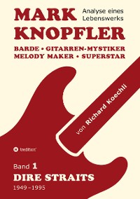 Cover Mark Knopfler (Band 1, Dire Straits) - das 552 Seiten starke Buch