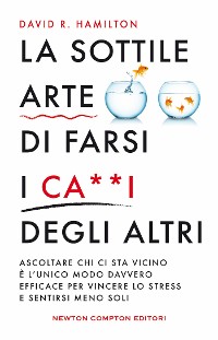 Cover La sottile arte di farsi i ca**i degli altri