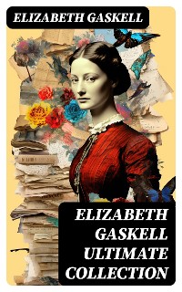 Cover ELIZABETH GASKELL Ultimate Collection