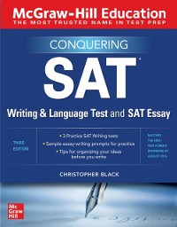 Cover McGraw-Hill Education Conquering the SAT Writing and Language Test and SAT Essay, Third Edition